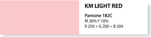 KM LIGHT RED pantone 182c M26% Y10% R250+G200+B204